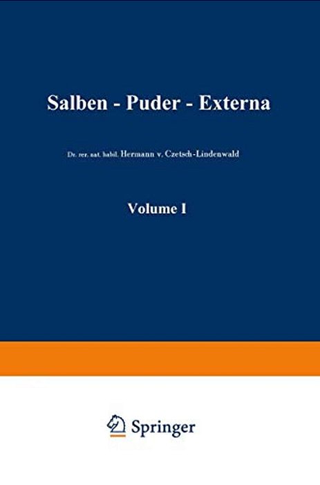 Salben - Puder - Externa: Die Äußeren Heilmittel Der Medizin-..