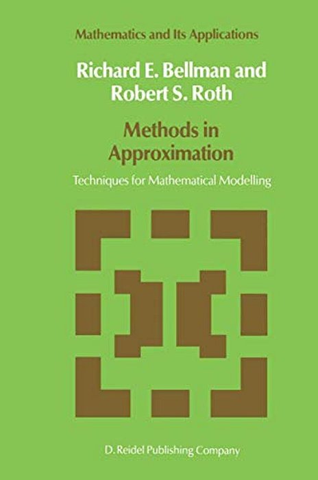 Methods In Approximation: Techniques For Mathematical Modelling-..