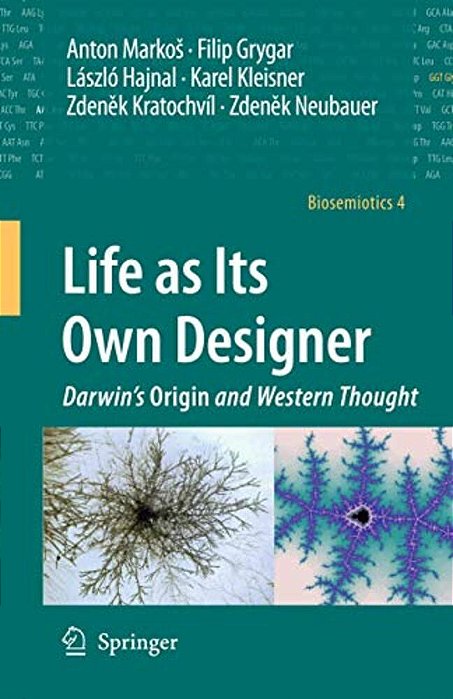 Life As Its Own Designer: Darwin's Origin And Western Thought-..