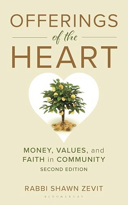 Offerings Of The Heart: Money, Values, And Faith In Community-..