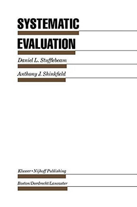 Systematic Evaluation: A Self-Instructional Guide To Theory And Practice-..