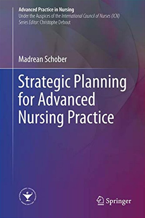 Strategic Planning For Advanced Nursing Practice-..