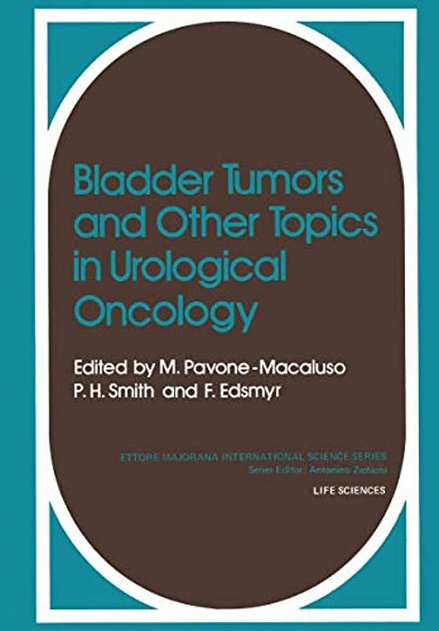 Bladder Tumors And Other Topics In Urological Oncology-..