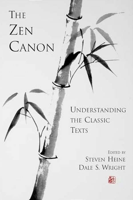 The Zen Canon: Understanding The Classic Texts-..