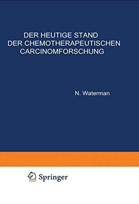 Der Heutige Stand Der Chemotherapeutischen Carcinomforschung-..