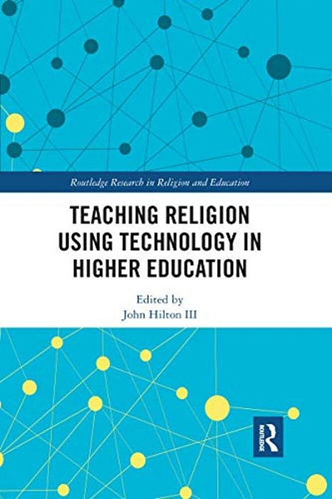 Teaching Religion Using Technology In Higher Education-..
