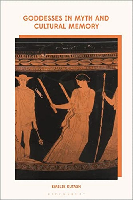 Goddesses In Myth And Cultural Memory-..
