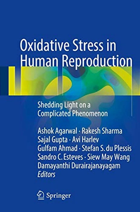 Oxidative Stress In Human Reproduction: Shedding Light On A Complicated Phenomenon-..