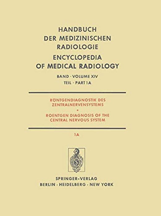 Röntgendiagnostik Des Zentralnervensystems/Roentgen Diagnosis Of The Central Nervous System-..
