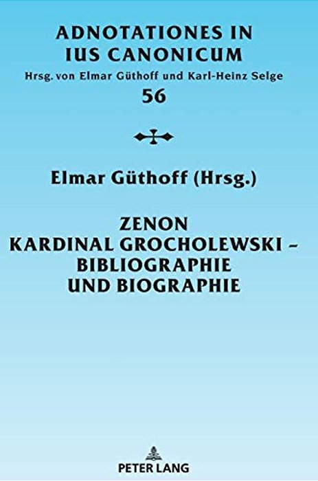 Zenon Kardinal Grocholewski - Bibliographie Und Biographie-..