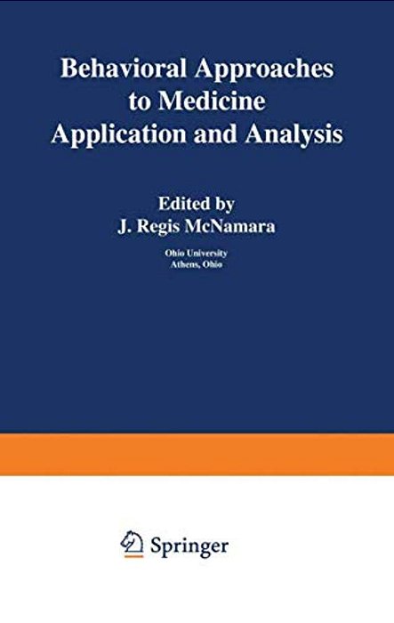Behavioral Approaches To Medicine: Application And Analysis-..
