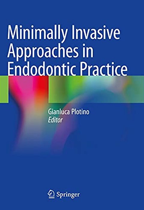 Minimally Invasive Approaches In Endodontic Practice-..
