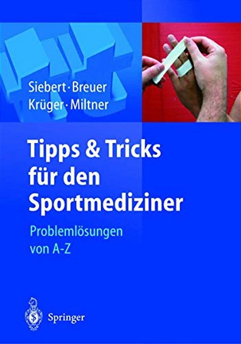 Tipps Und Tricks Für Den Sportmediziner: Problemlösungen Von A-z-..