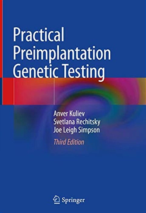 Practical Preimplantation Genetic Testing-..