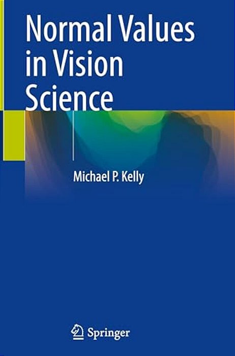 Normal Values In Vision Science-..
