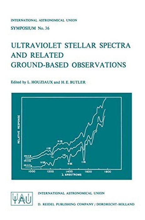 Ultraviolet Stellar Spectra And Related Ground-Based Observations-..