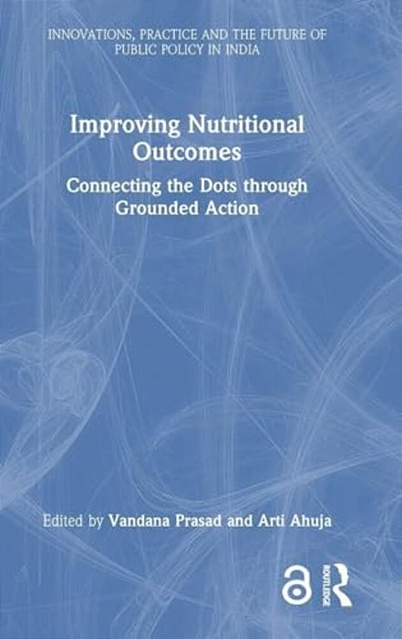 Improving Nutritional Outcomes: Connecting The Dots Through Grounded Action-..