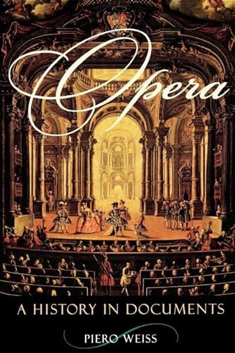 Opera: A History In Documents-..