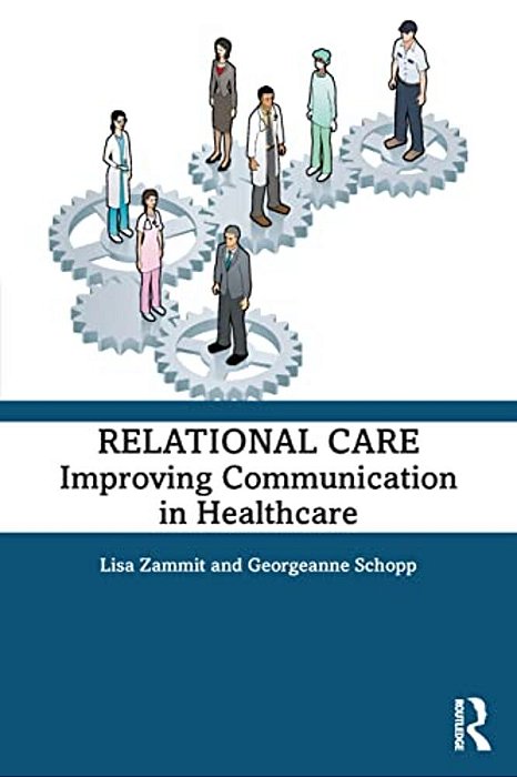 Relational Care: Improving Communication In Healthcare-..