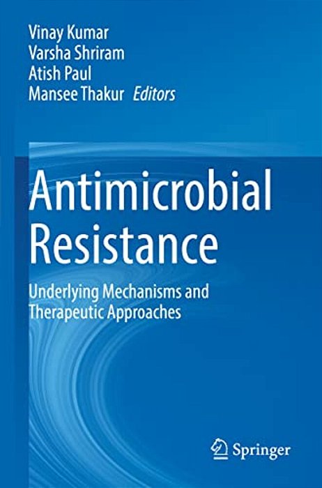 Antimicrobial Resistance: Underlying Mechanisms And Therapeutic Approaches-..