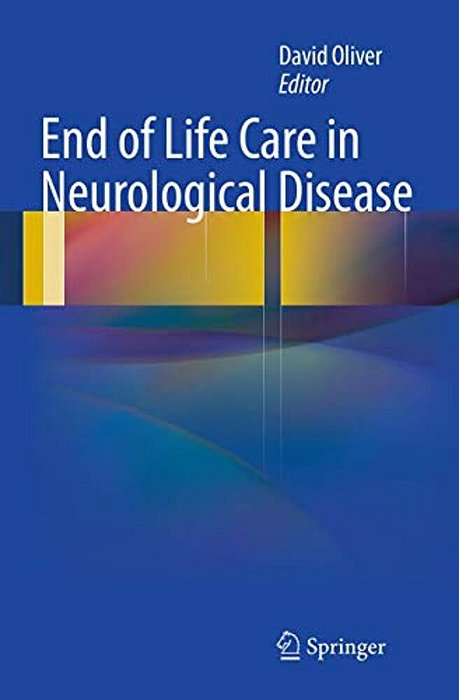 End Of Life Care In Neurological Disease-..