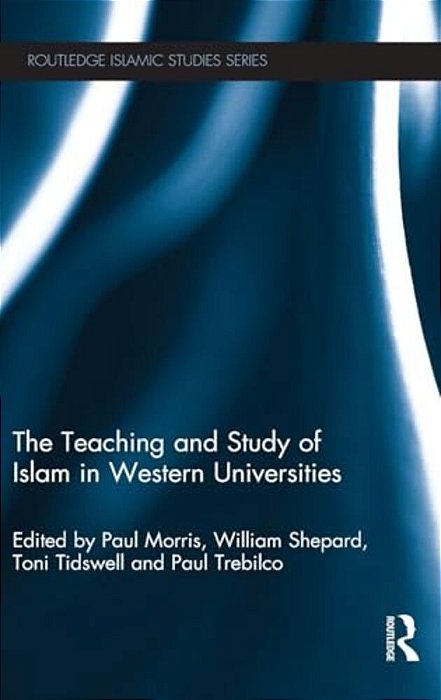 The Teaching And Study Of Islam In Western Universities-..