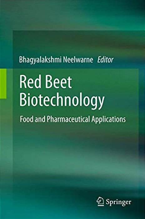 Red Beet Biotechnology: Food And Pharmaceutical Applications-..