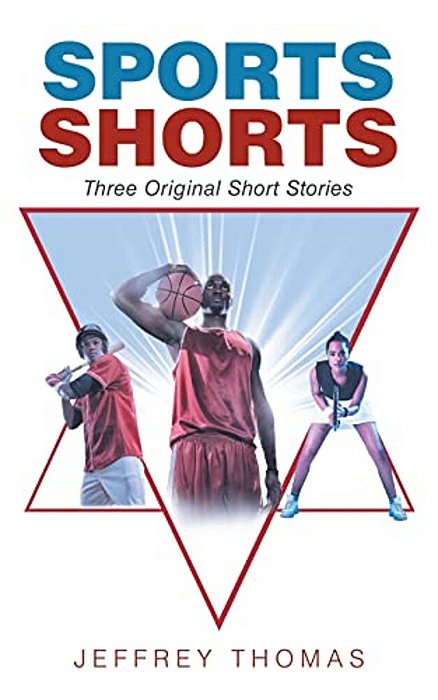 Sports Shorts: Three Original Short Stories-..