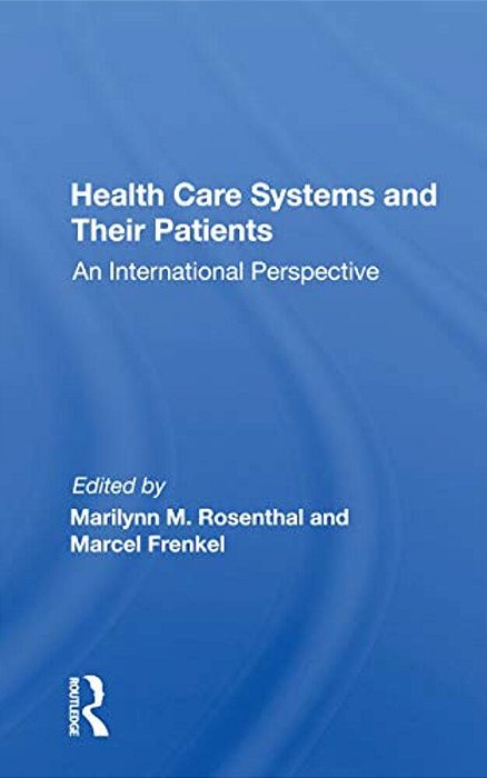 Health Care Systems And Their Patients: An International Perspective-..