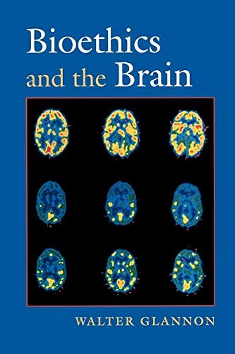 Bioethics And The Brain-..