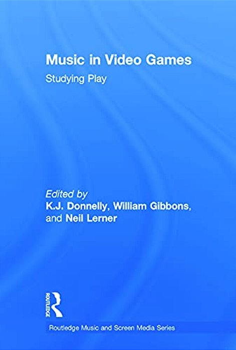 Music In Video Games: Studying Play-..