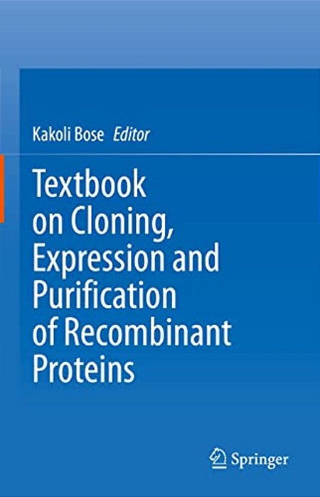 Textbook On Cloning, Expression And Purification Of Recombinant Proteins-..