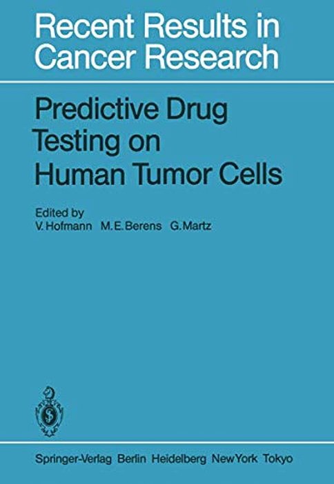 Predictive Drug Testing On Human Tumor Cells-..