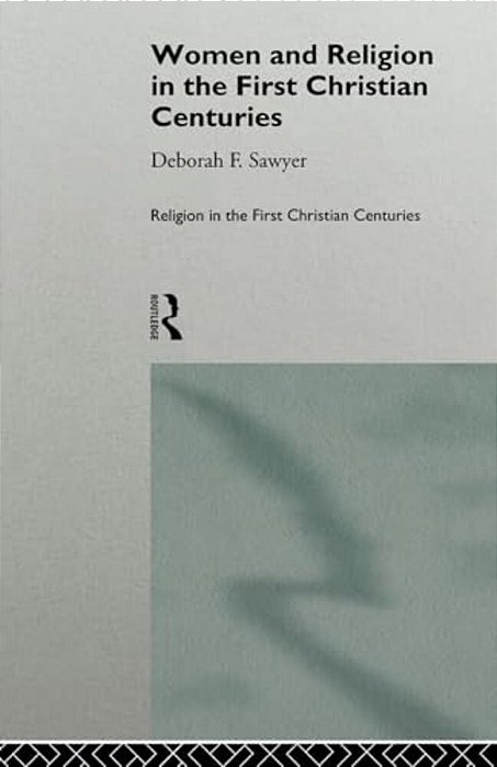 Women And Religion In The First Christian Centuries-..