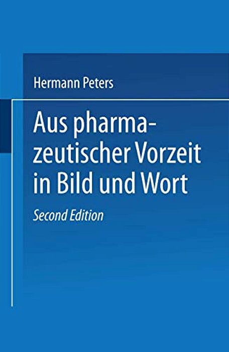 Aus Pharmazeutischer Vorzeit In Bild Und Wort-..