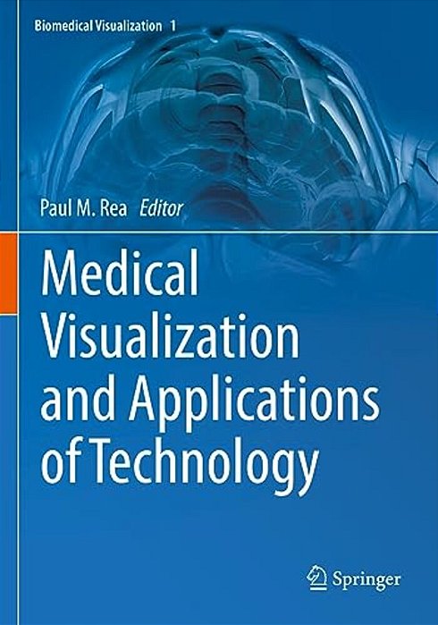 Medical Visualization And Applications Of Technology-..