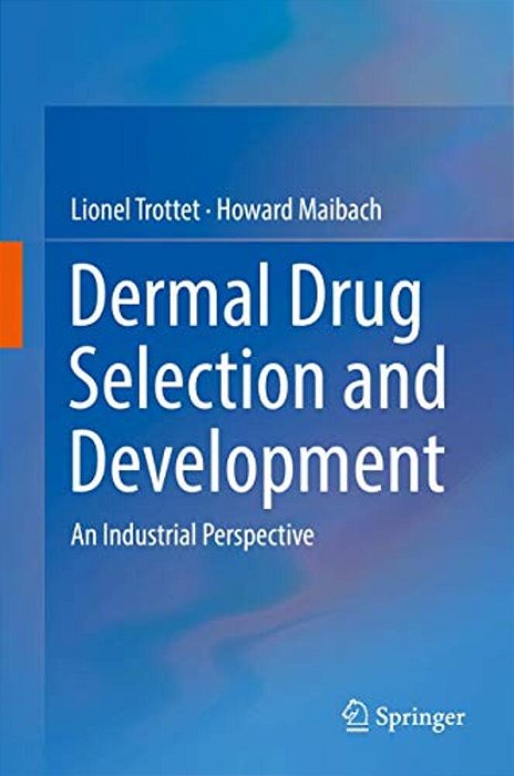Dermal Drug Selection And Development: An Industrial Perspective-..