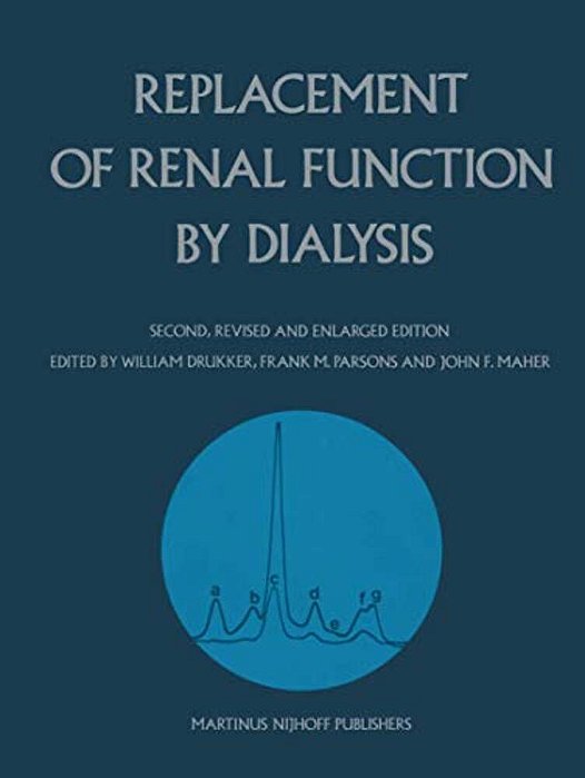 Replacement Of Renal Function By Dialysis: A Textbook Of Dialysis-..