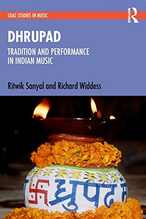 Dhrupad: Tradition And Performance In Indian Music-..