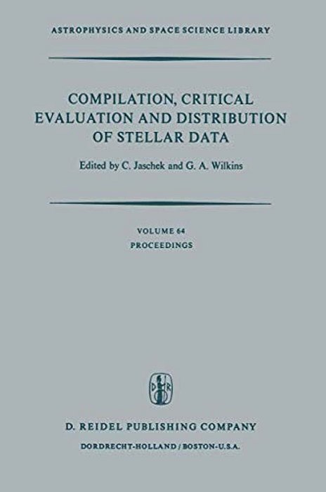 Compilation, Critical Evaluation And Distribution Of Stellar Data: Proceedings Of The International Astronomical Union Colloquium No. 35, Held At Stra-..