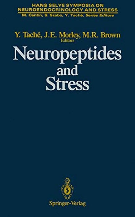 Neuropeptides And Stress: Proceedings Of The First Hans Selye Symposium, Held In Montreal In October 1986-..