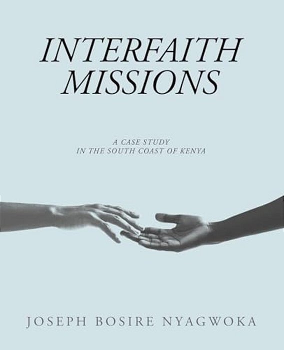 Interfaith Missions: A Case Study In The South Coast Of Kenya-..