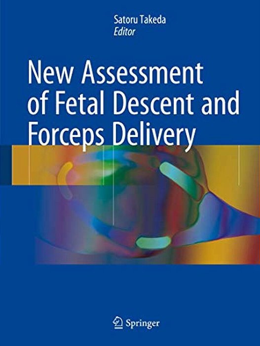New Assessment Of Fetal Descent And Forceps Delivery-..