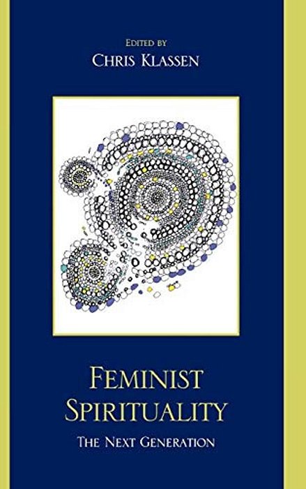 Feminist Spirituality: The Next Generation-..