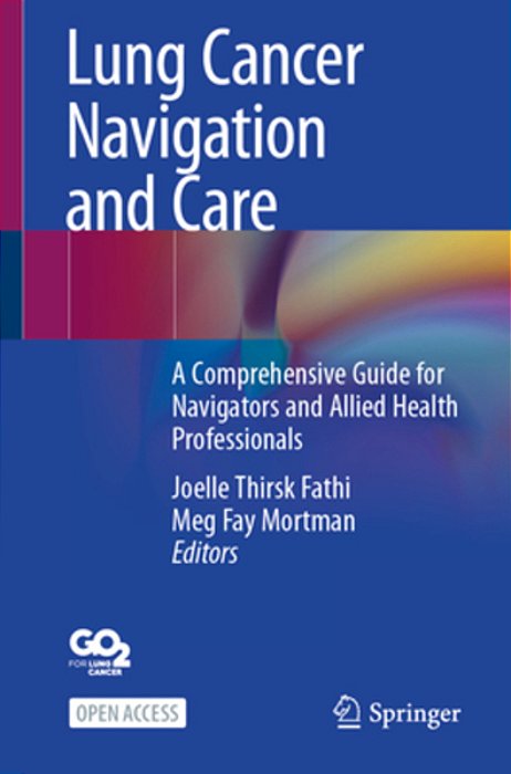 Lung Cancer Navigation And Care: A Comprehensive Guide For Navigators And Allied Health Professionals-..