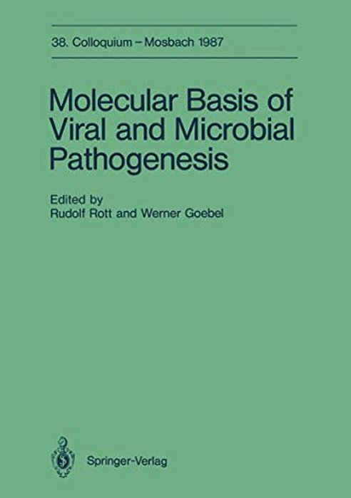 Molecular Basis Of Viral And Microbial Pathogenesis: April 9-11, 1987-..