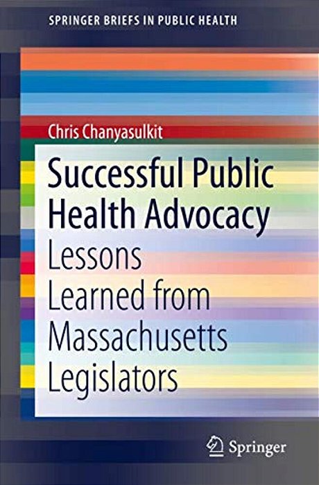 Successful Public Health Advocacy: Lessons Learned From Massachusetts Legislators-..