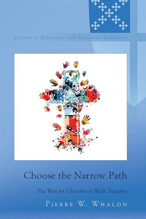 Choose The Narrow Path: The Way For Churches To Walk Together-..
