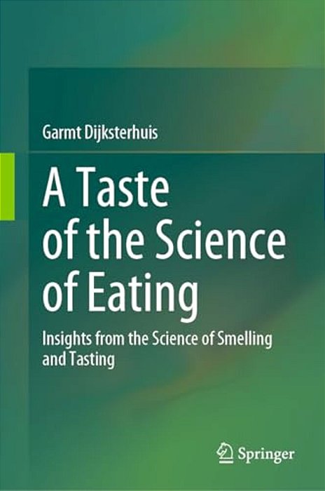 A Taste Of The Science Of Eating: Insights From The Science Of Smelling And Tasting-..