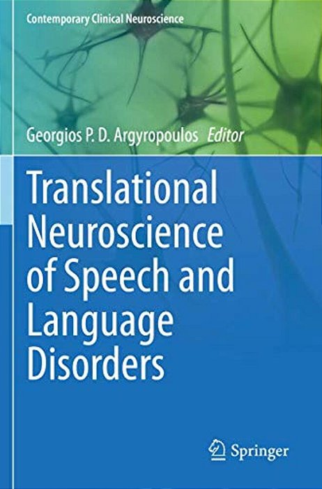 Translational Neuroscience Of Speech And Language Disorders-..